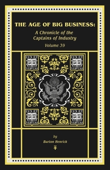 The Age of Big Business: A Chronicle of the Captains of Industry (Chronicles of America)