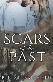 Paperback Scars of the Past: A Wounded Warrior Novel Book