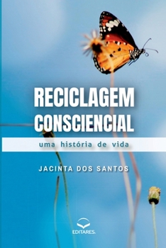 Paperback Reciclagem Consciencial - Uma história de vida [Portuguese] Book