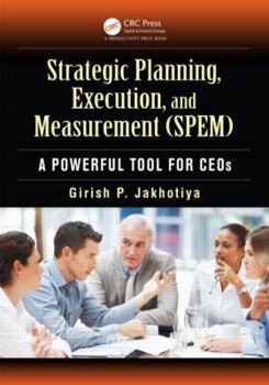 Paperback Strategic Planning, Execution, and Measurement (Spem): A Powerful Tool for Ceos Book