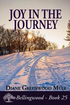 Joy in the Journey (Bellingwood) - Book #25 of the Bellingwood