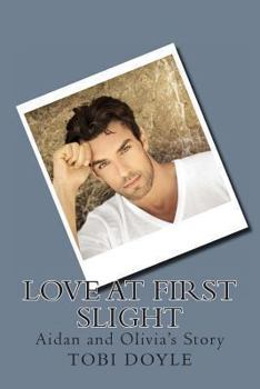 Paperback Aidan and Olivia's Story (Love at First Sight) Book