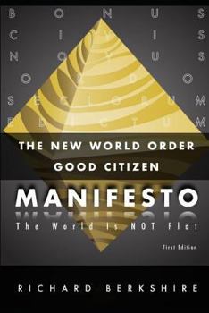 Paperback The New World Order Good Citizen Manifesto: The World Is Not Flat Book