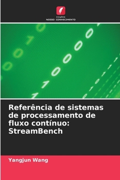 Paperback Referência de sistemas de processamento de fluxo contínuo: StreamBench [Portuguese] Book