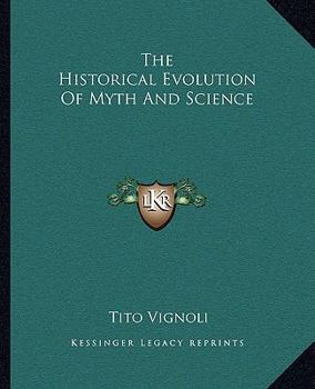 Paperback The Historical Evolution Of Myth And Science Book