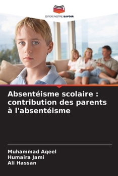 Paperback Absentéisme scolaire: contribution des parents à l'absentéisme [French] Book