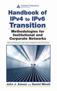 Hardcover Handbook of IPv4 to IPv6 Transition: Methodologies for Institutional and Corporate Networks Book
