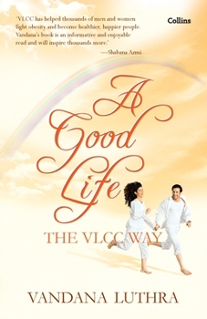 Paperback A Good Life: The VLCC Way Book