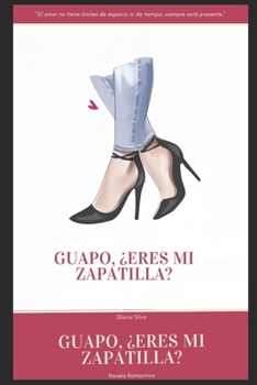 Paperback Guapo, ¿Eres mi Zapatilla? [Spanish] Book