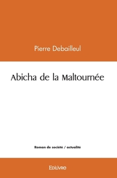 Paperback Abicha de la Maltournée [French] Book