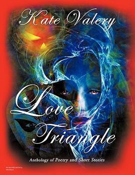 Paperback Love Triangle: Anthology of Poetry and Short Stories Book