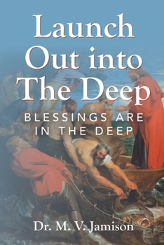 Paperback Launch Out into The Deep Book