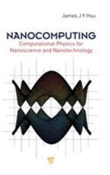 Hardcover Nanocomputing: Computational Physics for Nanoscience and Nanotechnology Book