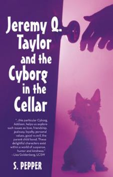 Paperback Jeremy Q Taylor & the Cyborg in the Cellar Book