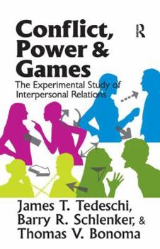 Hardcover Conflict, Power, and Games: The Experimental Study of Interpersonal Relations Book