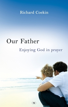 Paperback Our Father: Enjoying God in Prayer Book