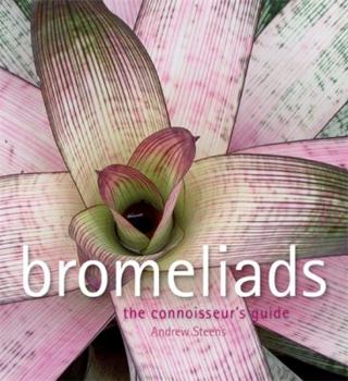 Hardcover Bromeliads: A Connoisseur's Guide Book