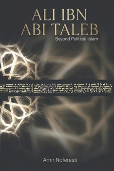 Paperback Ali ibn Abi Talib: Beyond Political Islam Book