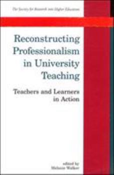 Paperback Reconstructing Professionalism in University Teaching Book