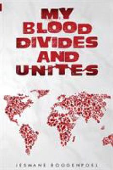 Paperback My Blood Divides and Unites: Racial reconciliation, healing, inclusion Book