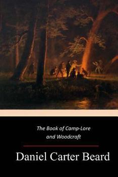 Paperback The Book of Camp-Lore and Woodcraft Book