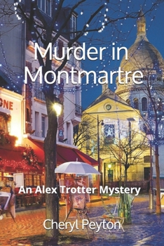 Paperback Murder in Montmartre: An Alex Trotter Mystery Book