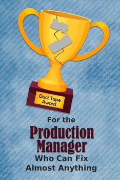 For the Production Manager Who Can Fix Almost Anything | Duct Tape Award: Employee Appreciation Journal and Gift Idea