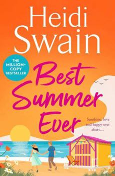 Paperback Best Summer Ever: Enjoy your best summer ever with million-copy Sunday Times bestselling author Heidi Swain Book