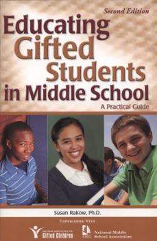 Paperback Educating Gifted Students in Middle School: A Practical Guide Book