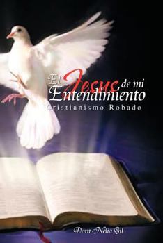 Paperback El Jesus de Mi Entendimiento [Spanish] Book