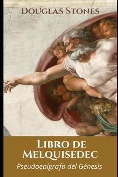 Paperback Libro de Melquisedec: Pseudoepígrafo del Génesis [Spanish] Book