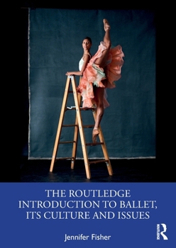 Paperback The Routledge Introduction to Ballet, its Culture and Issues Book