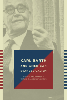 Paperback Karl Barth and American Evangelicalism Book