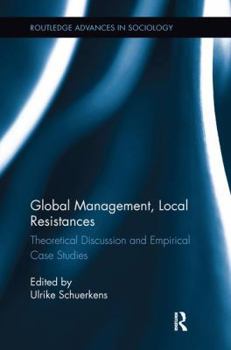 Paperback Global Management, Local Resistances: Theoretical Discussion and Empirical Case Studies Book