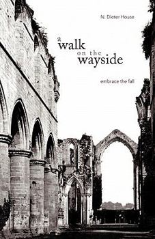 Paperback A Walk on the Wayside: Embrace the Fall Book