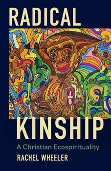 Paperback Radical Kinship: A Christian Ecospirituality Book