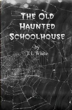 Paperback The Old Haunted Schoolhouse Book