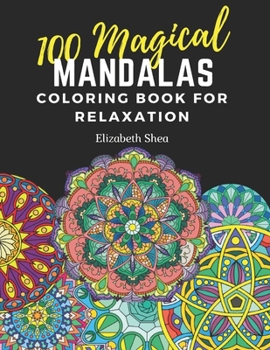 Paperback 100 Magical Mandalas Coloring Book for Relaxation Book