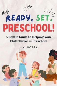 Paperback Ready, Set, Preschool!: A Gentle Guide to Help Your Child-and Yourself-Prepare for the First Big Step Book