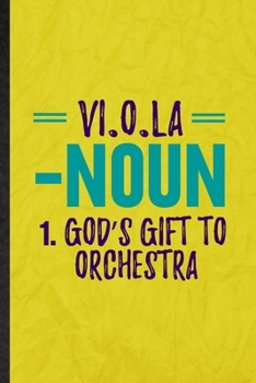Vi O La Noun God's Gift to Orchestra: Funny Blank Lined Orchestra Soloist Orchestra Notebook/ Journal, Graduation Appreciation Gratitude Thank You Souvenir Gag Gift, Fashionable Graphic 110 Pages