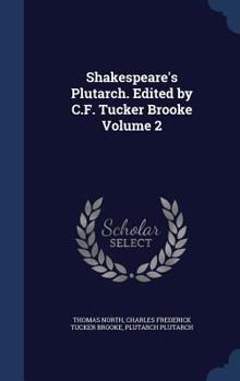 Hardcover Shakespeare's Plutarch. Edited by C.F. Tucker Brooke Volume 2 Book