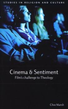 Paperback Cinema and Sentiment: Film's Challenge to Theology Book