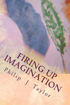 Paperback Firing Up Imagination: Practical Ideas for Parent and Child Enjoyment over Consumerism and Advertising Book