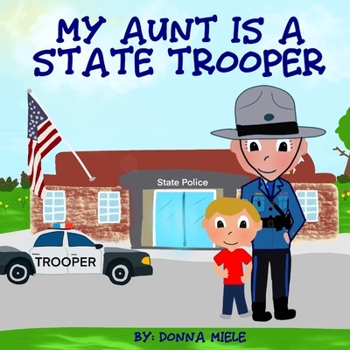 Paperback My Aunt is a State Trooper Book