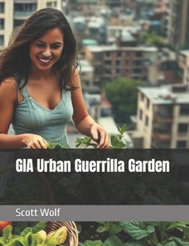 GIA Urban Guerrilla Garden (GIA Files)