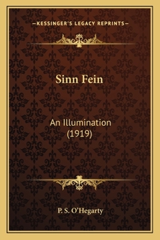 Paperback Sinn Fein: An Illumination (1919) Book