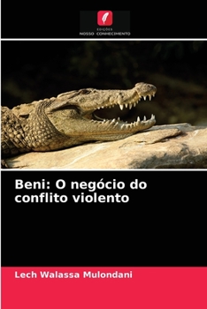 Paperback Beni: O negócio do conflito violento [Portuguese] Book