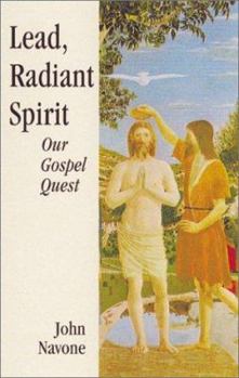 Paperback Lead, Radiant Spirit: Our Gospel Quest Book