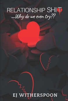 Paperback Relationship Shit: Why Do We Even Try? Book