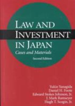 Hardcover Law and Investment in Japan: Cases and Materials, Second Edition Book